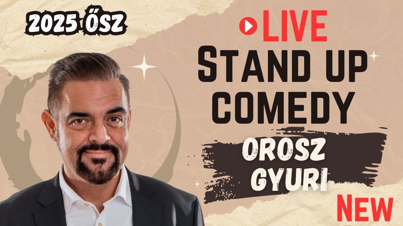 OROSZ GYURI STAND UP COMEDY 2025 ŐSZ