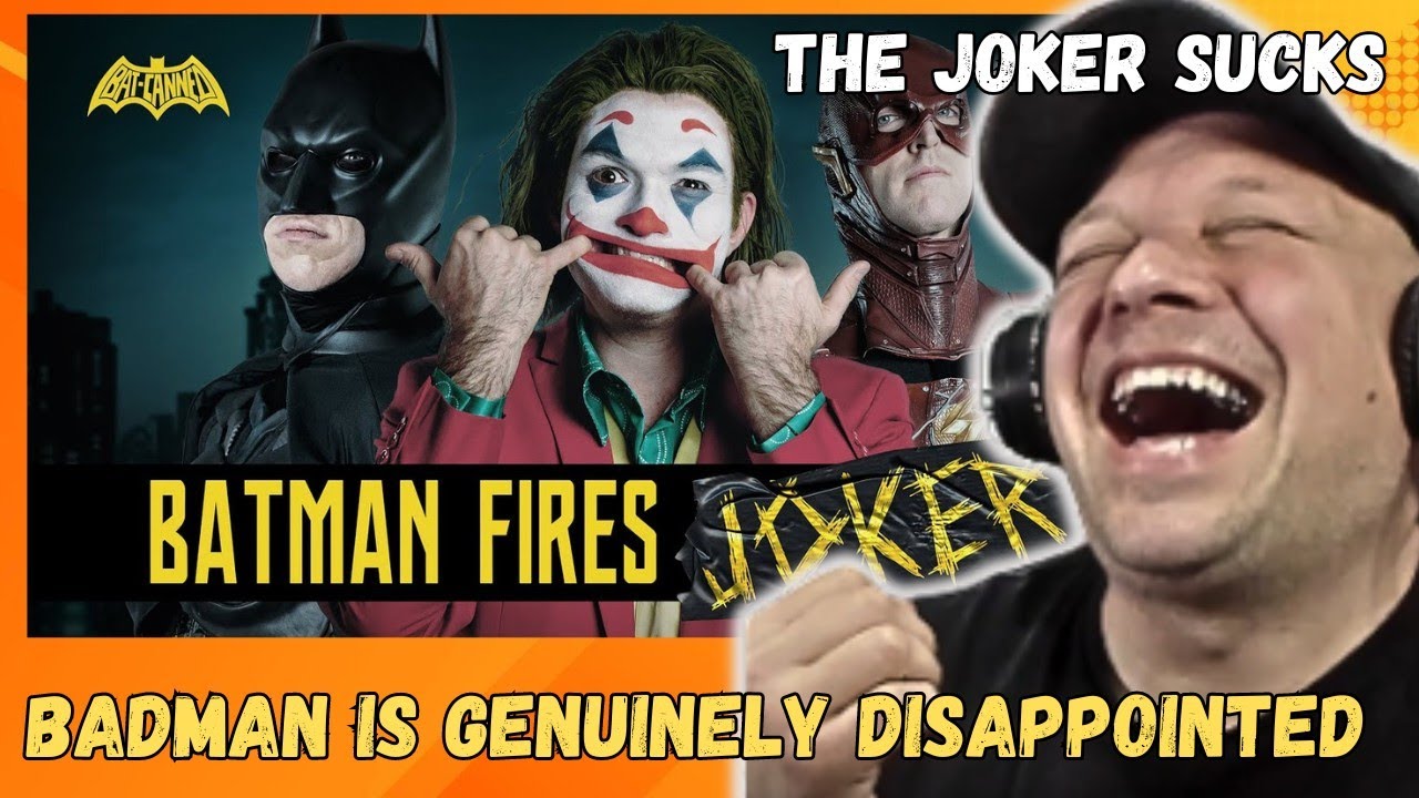 BADMAN | Batman HILARIOUSLY Fires The Joker!