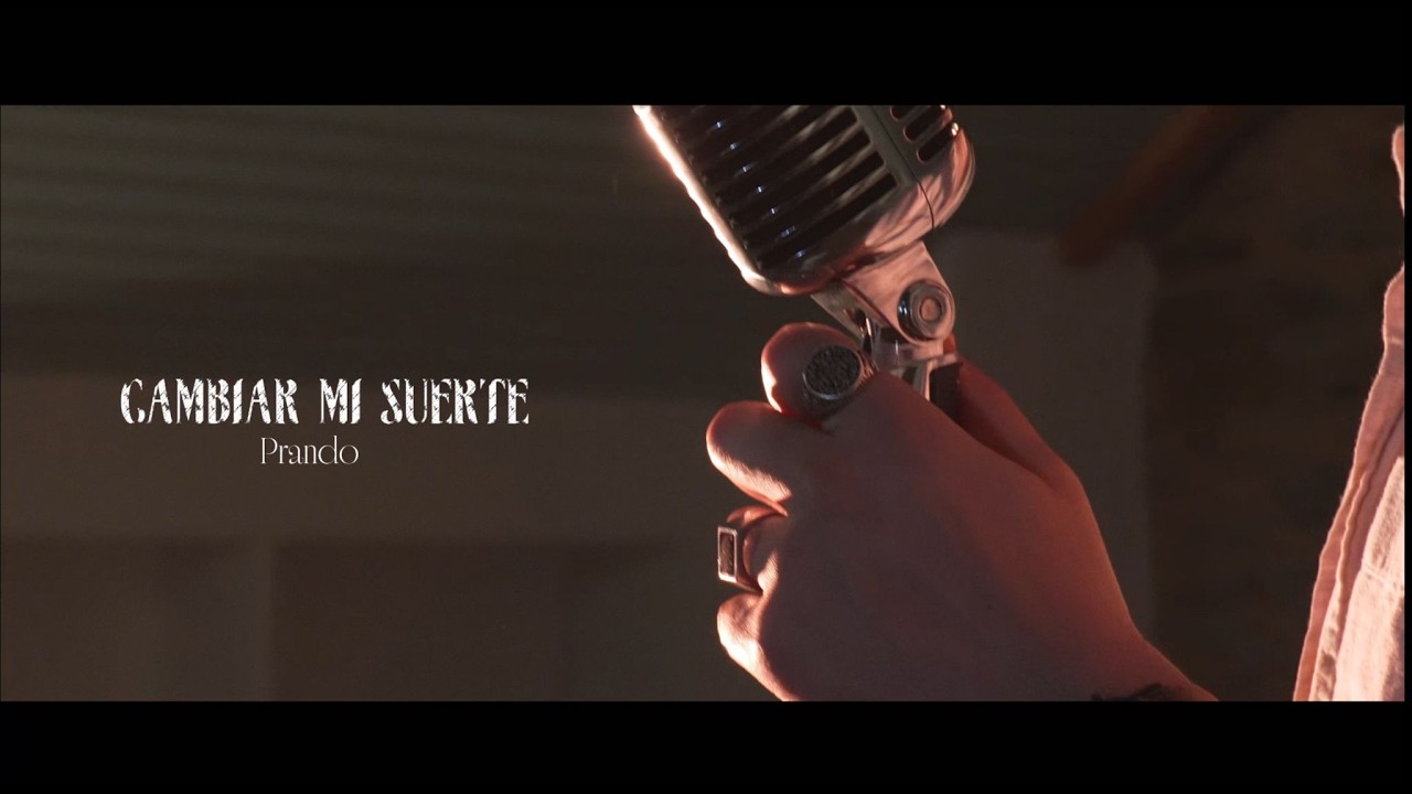Cambiar mi suerte - Prando (Videoclip oficial)
