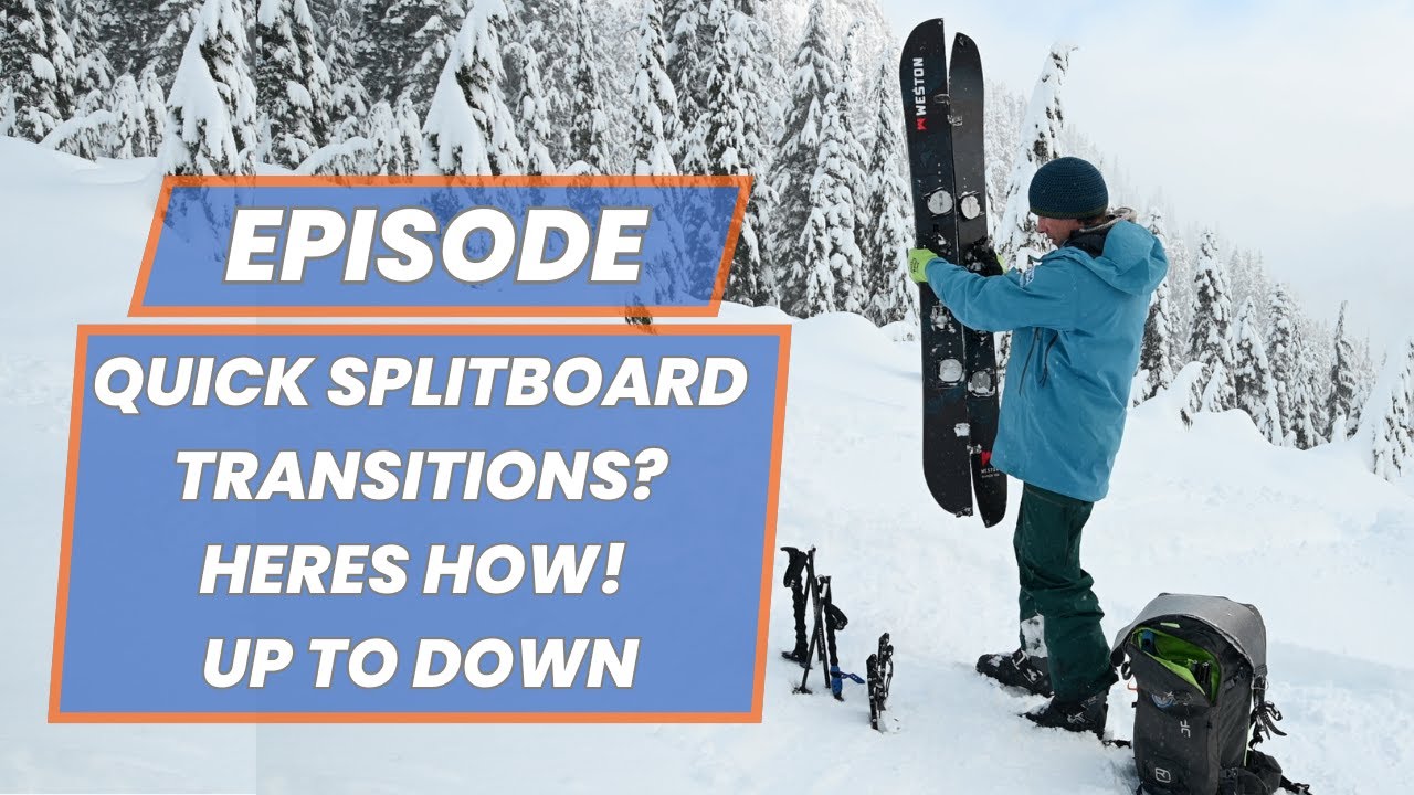 Quick Splitboard Transitions? Heres How! Up to Down