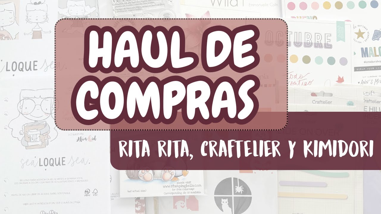 HAUL de COMPRAS | Rita Rita, Craftelier y Kimidori... os ense&ntilde;o todo! 🙈