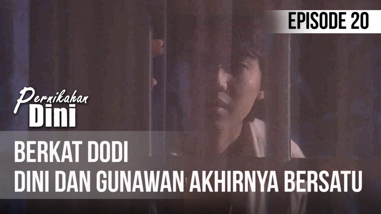 PERNIKAHAN DINI -  Berkat Dodi, Dini dan Gunawan Dapat Bertemu  [Episode 23]