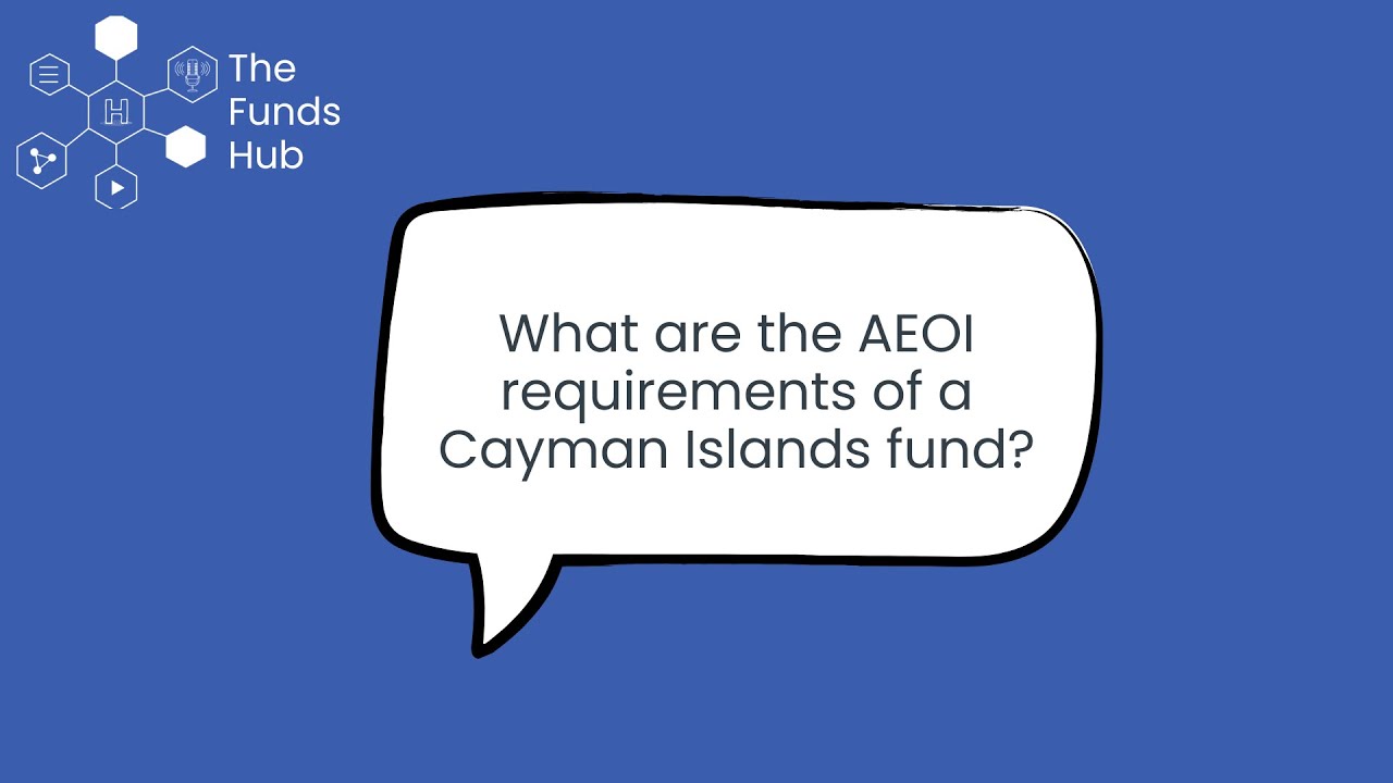 What are the AEOI requirements of a Cayman Islands fund