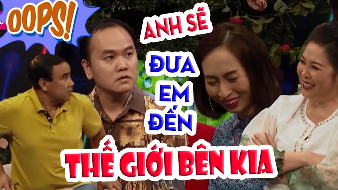 ANH SẼ ĐƯA EM ĐẾN THẾ GIỚI BÊN KIA chàng trai SỐNG TRÊN MÂY khiến Quyền Linh - Hồng Vân toát mồ hôi