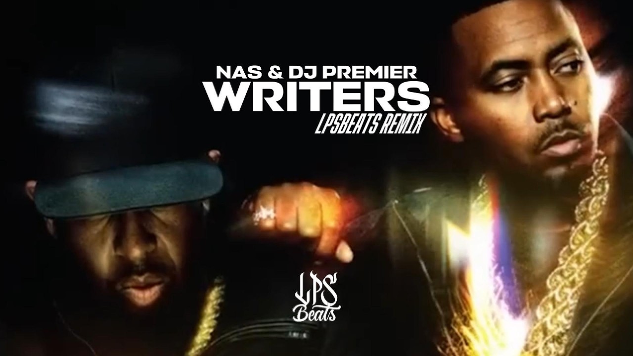 NAS & DJPREMIER - WRITERS (LPSBEATS REMIX)