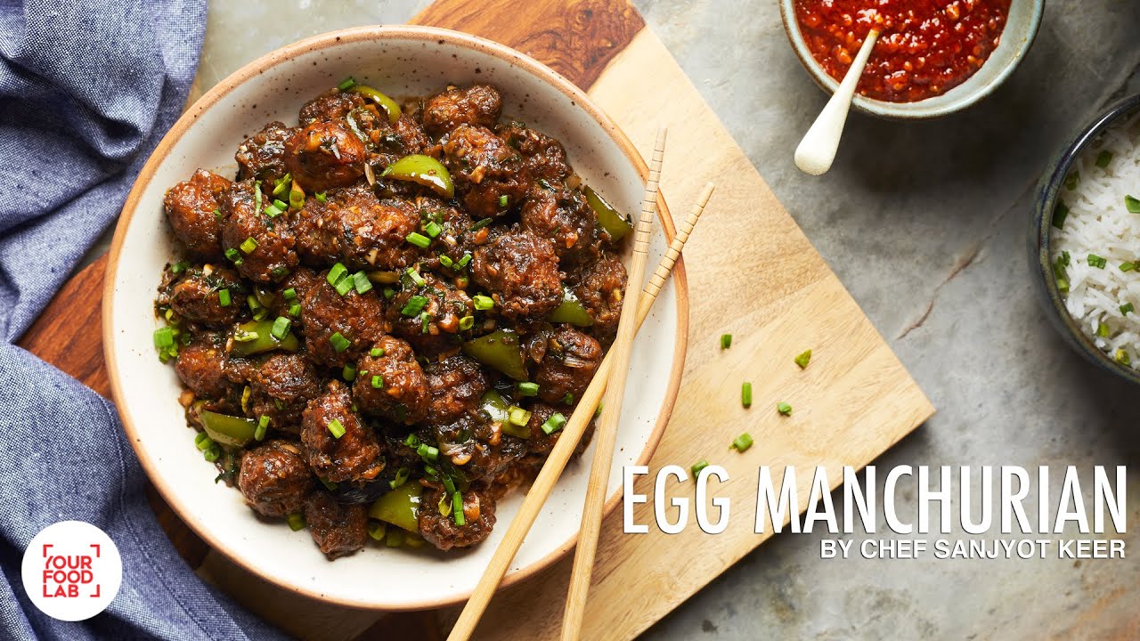 Egg Manchurian Dry | Quick & Easy Recipe | Chef Sanjyot Keer | नये तरीके से बनाइये अंडा मंचूरियन