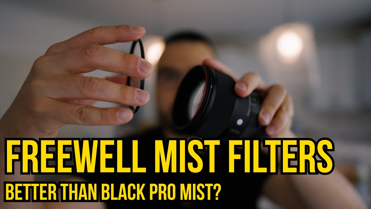 Freewell Mist / Diffusion Filters... Better than Black Pro Mist ??? #FreewellMist #sonya7siii
