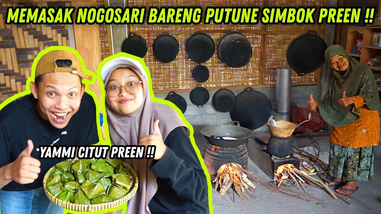 MEMASAK NOGOSARI BARENG PUTUNE SIMBOK PREEN !!