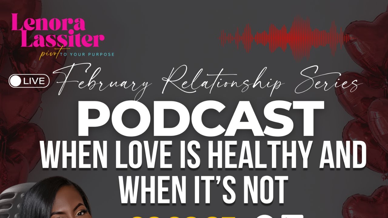 When Love Is Healthy and When It’s Not