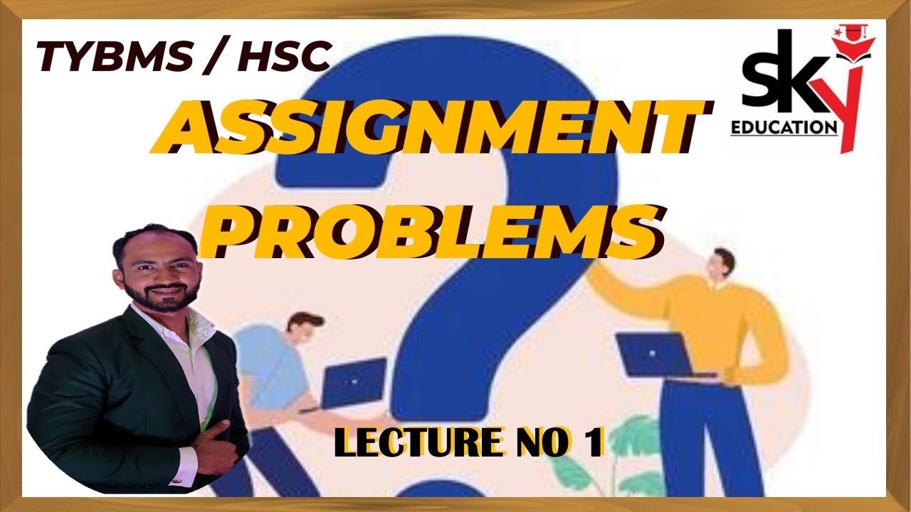 #1 TYBMS OPERATIONAL RESEARCH | ASSIGNMENT PROBLEM | SIRAJ SHAIKH | MUMBAI UNIVERSITY