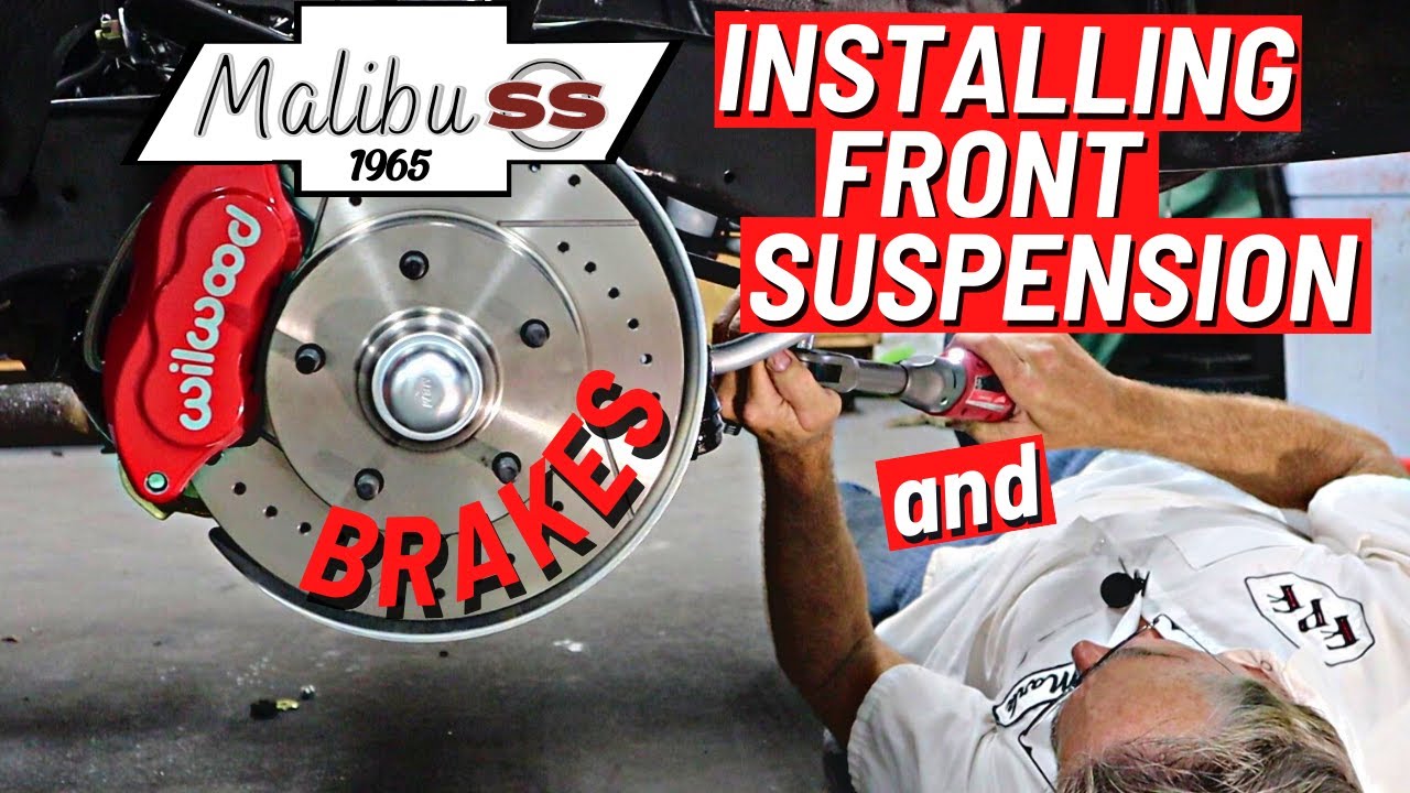1965 Malibu SS (Ep 15) Installing the Front Suspension and Brakes