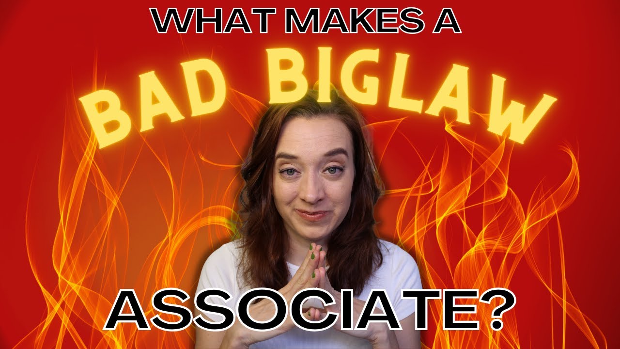 What Makes a Bad Big Law Associate