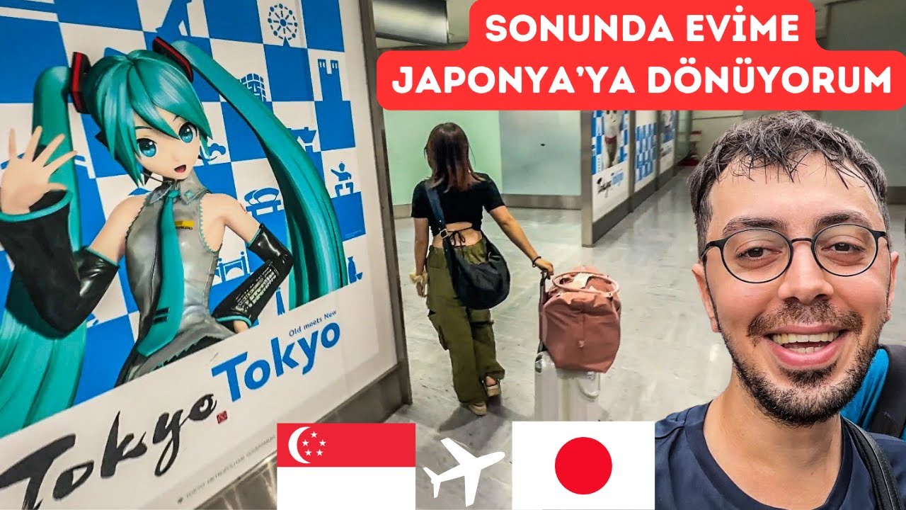 Japonya'daki Evime Dönüyorum | Singapur'da Son Günüm