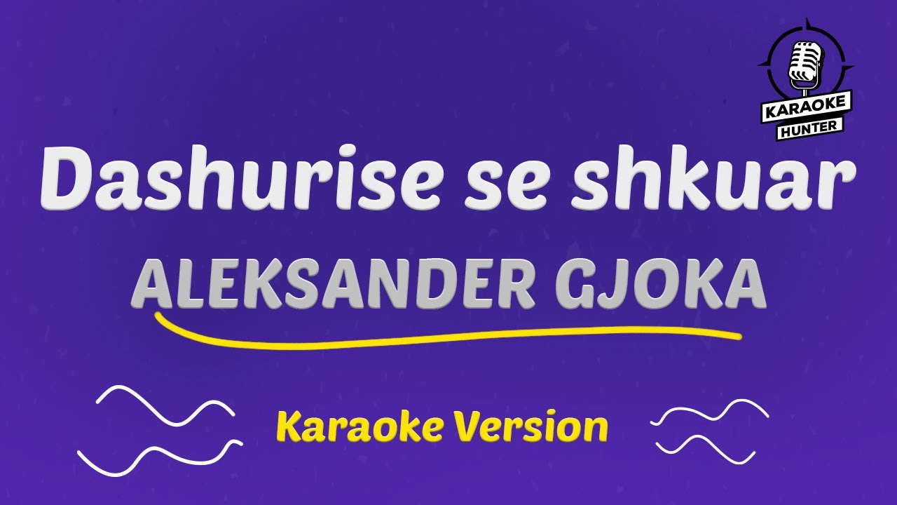 Aleksander Gjoka - Dashurise se shkuar (HD Karaoke Version)