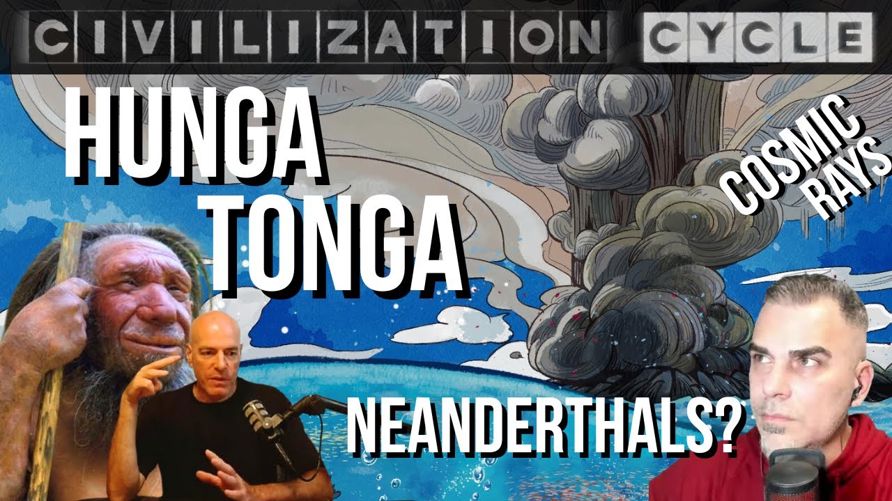 Hunga Tonga and Cosmic Rays are Drenching Us | Civ Cycle CLIPS