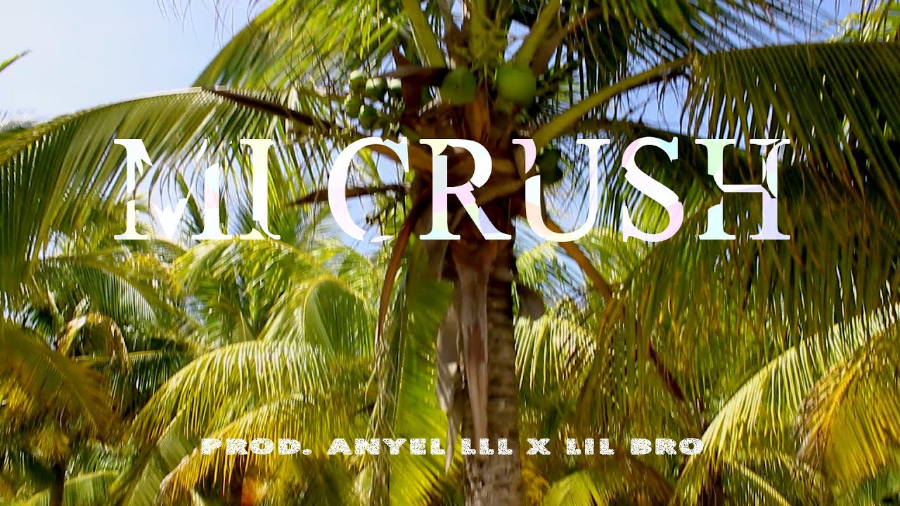 MI CRUSH (VIDEO OFICIAL) 