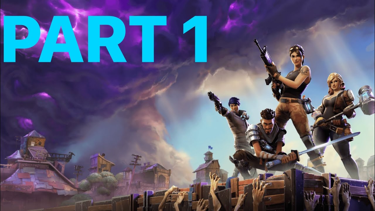well, Lets Save The World, FORTNITE SAVE THE WORLD Part 1