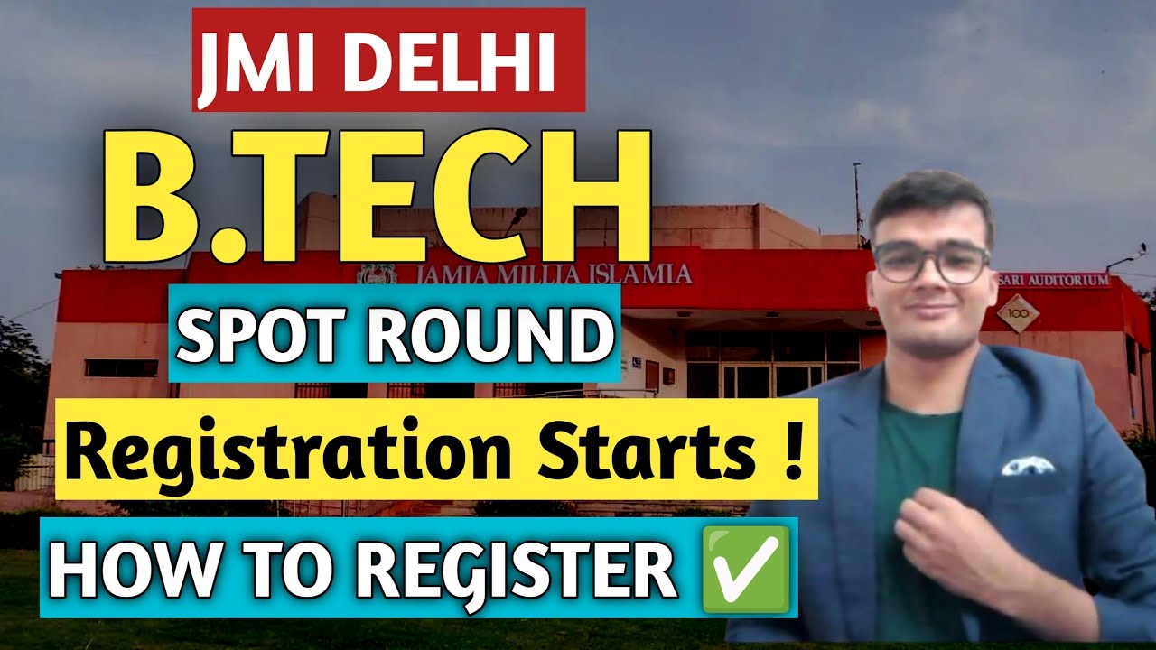 Jamia Milliya Islamiya B.Tech Spot Registration Starts | How To Register ? JMI Delhi Btech Admission