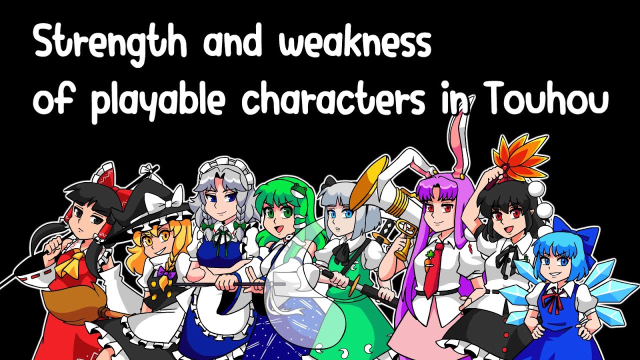 Strength and weakness of playable characters in Touhou
