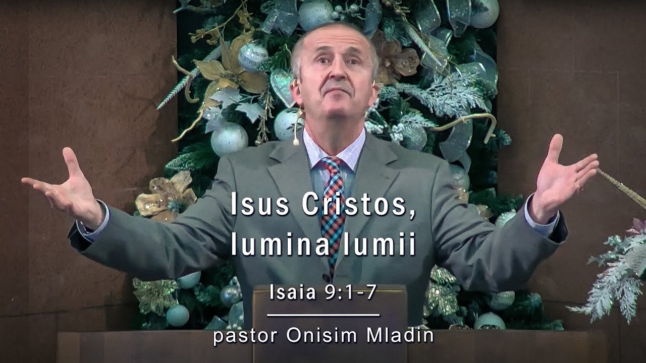 Isus Cristos, lumina lumii - Isaia 9:1-7