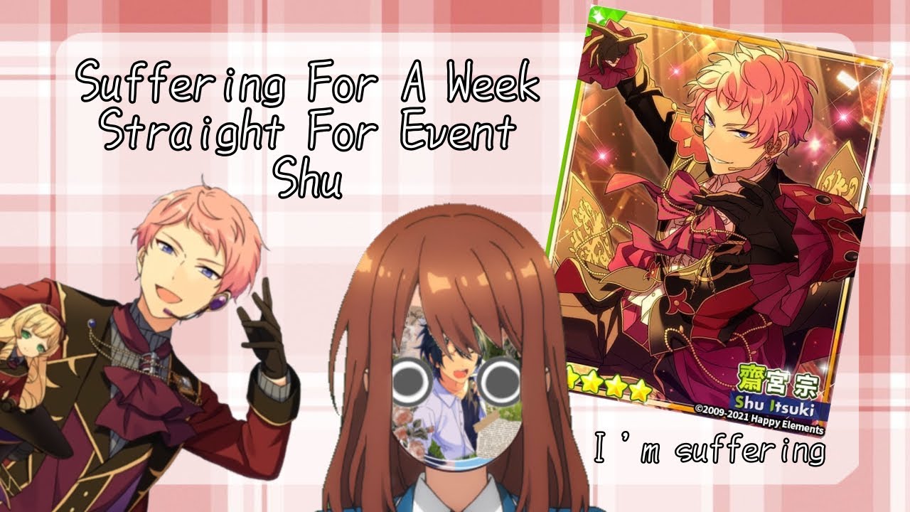 Shu Itsuki Makes Me Suffer For A Week Straight || Ensemble Stars!! Music