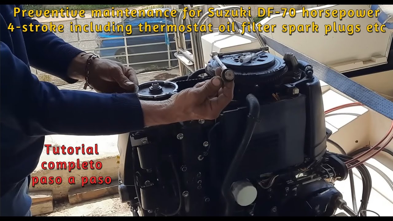 Mantenimiento preventivo Suzuki DF-70 caballos 4T cambio termostato filtro aceite motor bujías etc
