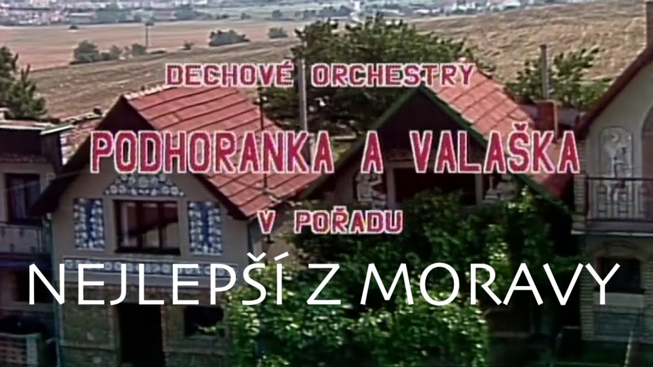Nejlepší z Moravy ❖ Podhoranka a Valaška (s dechovou kapelou z Ježova a Valašských Klobouk 1991)