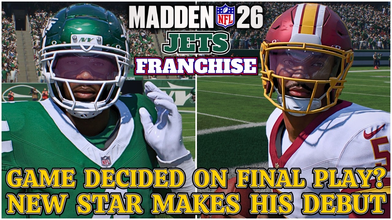 Star We Traded For Makes His Debut! Decided On The Last Play Madden 26 New York Jets Franchise Ep 32
