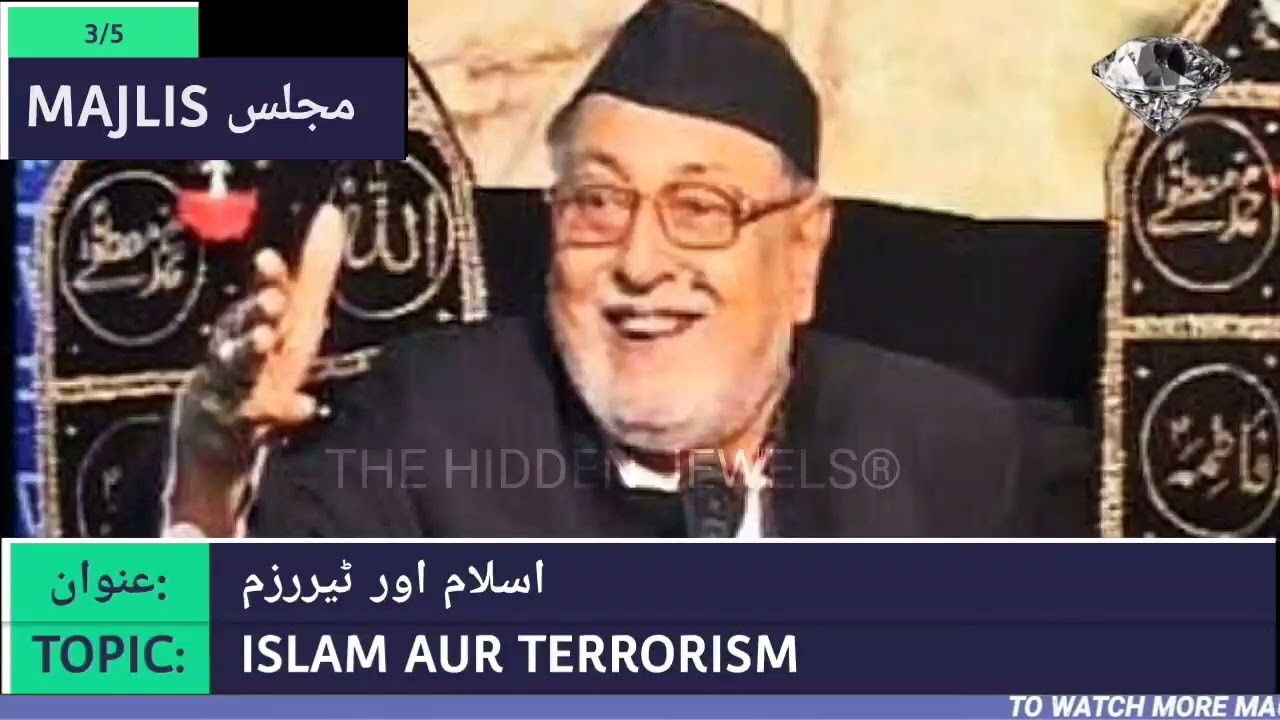 TOPIC: ISLAM AND TERRORISM: KHATEEB E AKBAR MIRZA MOHAMMED ATHAR SAHEB