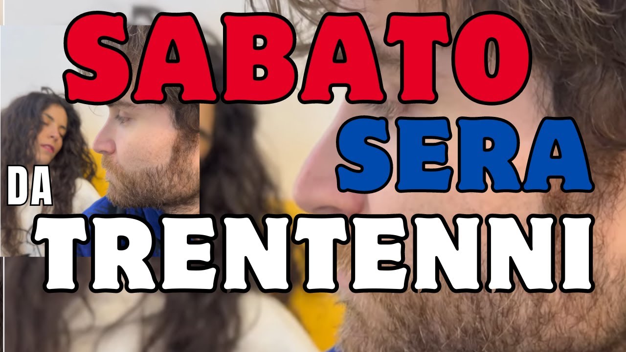 SABATI DA TRENTENNI 😂