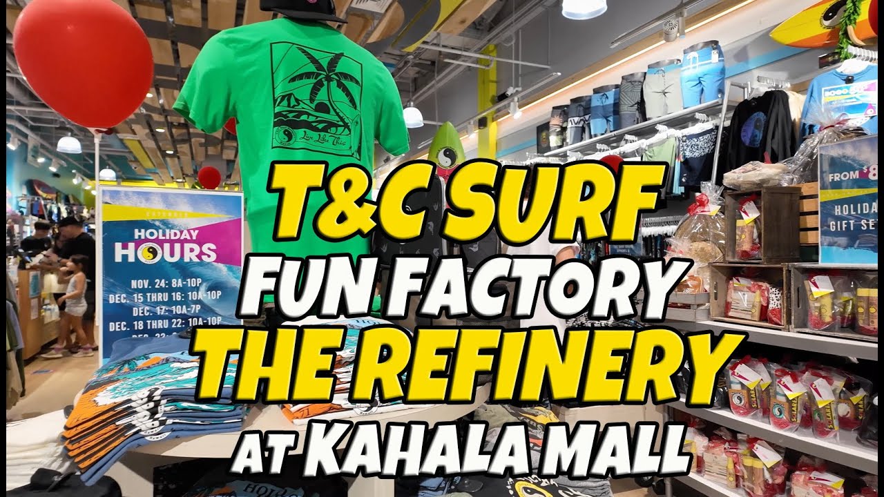 Kahala Mall T&C Surf, Fun Factory, The Refinery What is Inside These Stores Virtual Walk Shopping