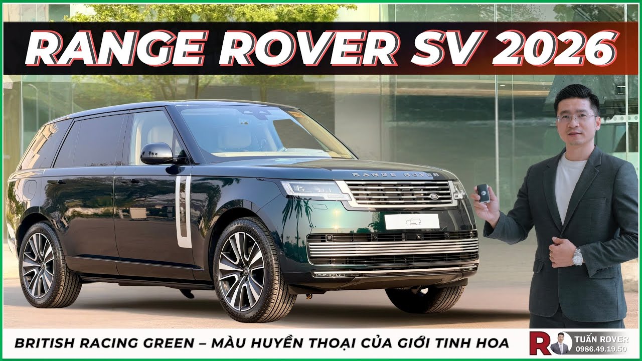 Range Rover SV 2026 British Racing Green Màu Huyền Thoại Cho Người Tinh Hoa!