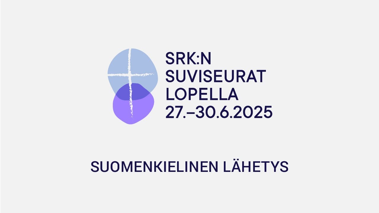 Suviseurat Lopella 2025, torstai 26.6. seurat klo 18:00