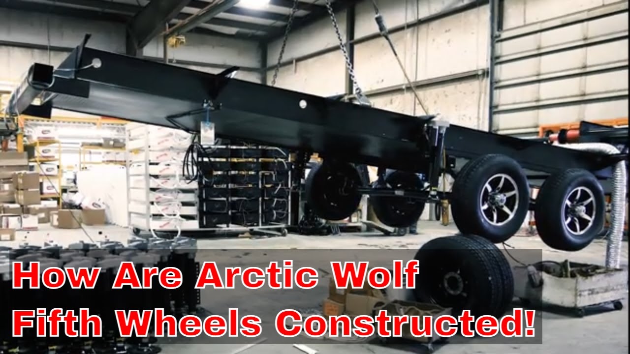 How Are Arctic Wolf Fifth Wheels Constructed!