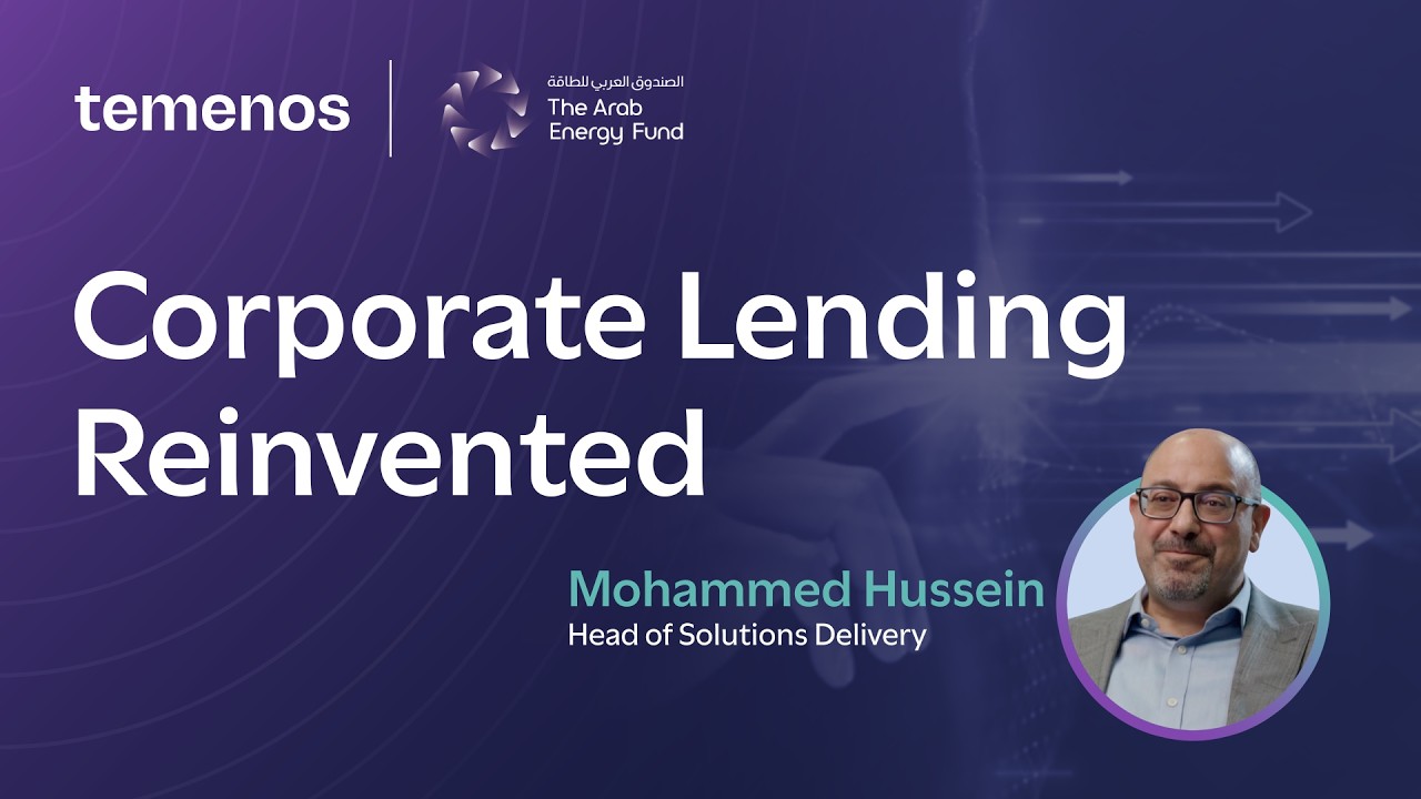 How Arab Energy Fund Transformed Corporate Lending with Temenos