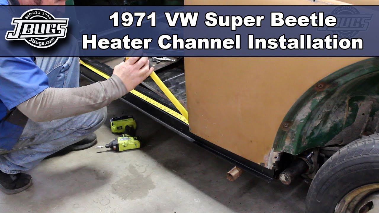 JBugs - 1971 VW Super Beetle - Heater Channel Installation