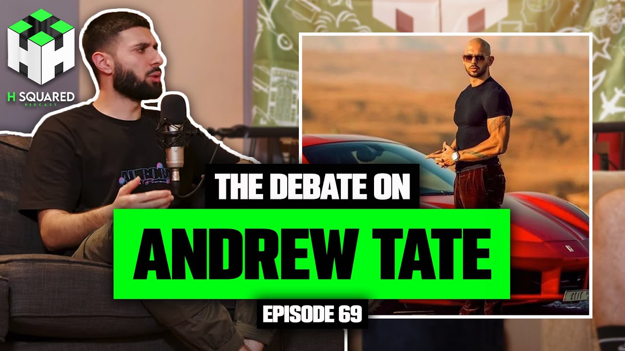 Is ANDREW TATE Good or Bad for MEN?? | H Squared Podcast #69
