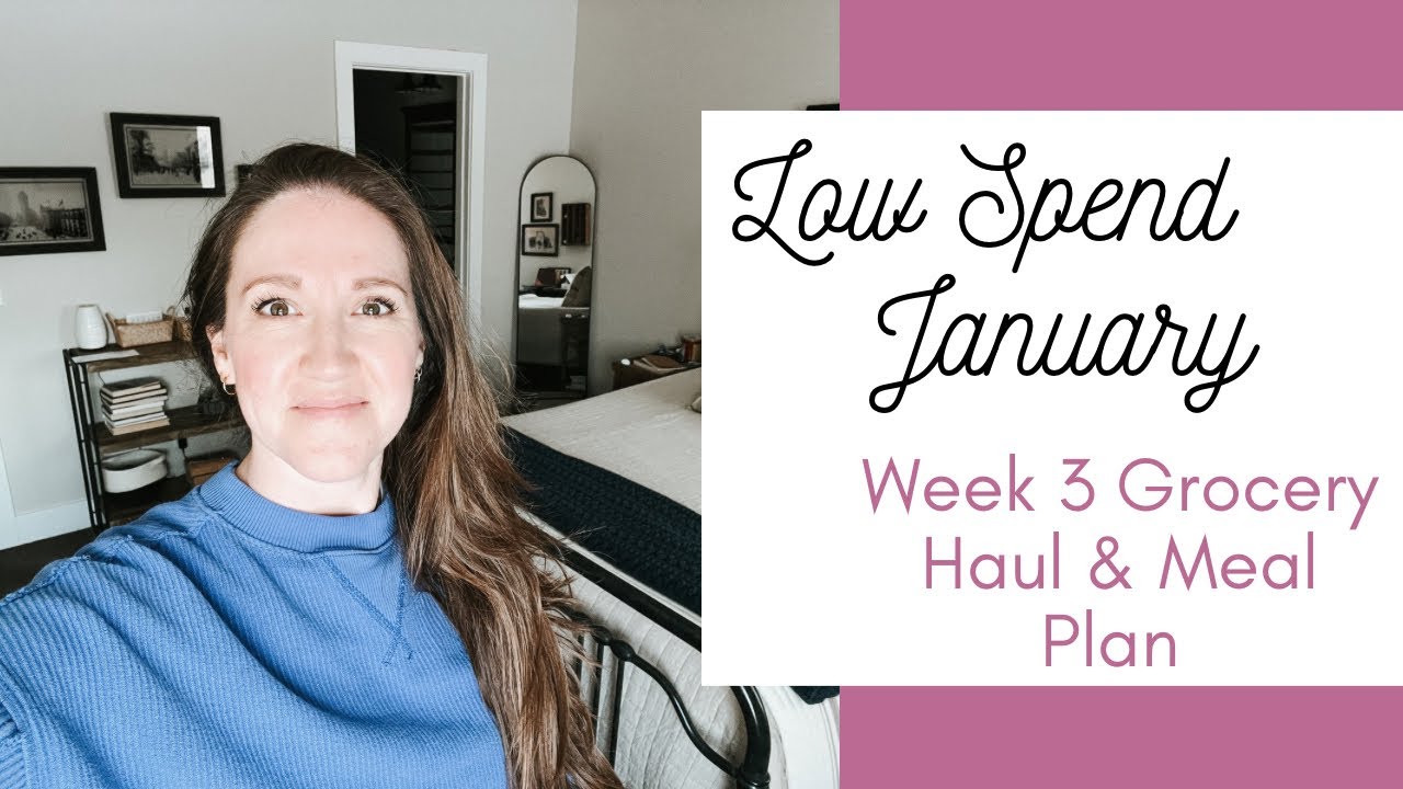 LOW SPEND JANUARY || Week 3 Grocery Haul & Meal Plan