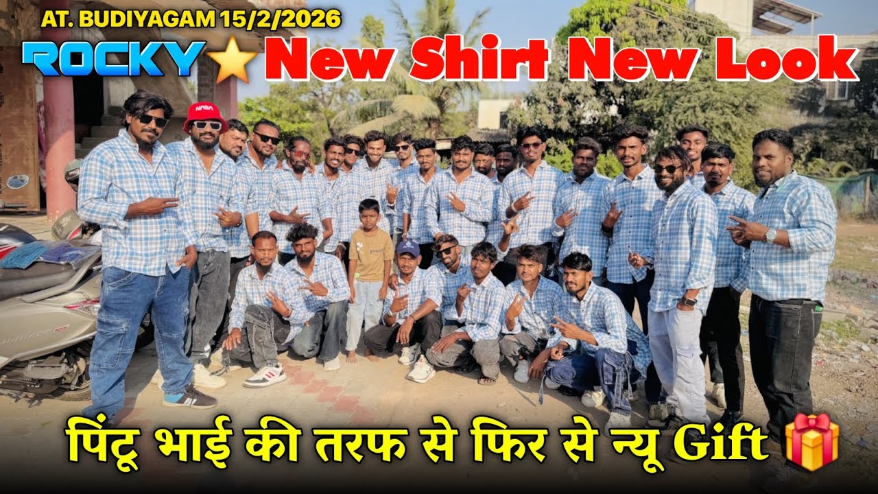 New Shirt New Look पिंटू भाई की तरफ से न्यू Gift Rocky Star Band At. Budiyagam 15/2/2026