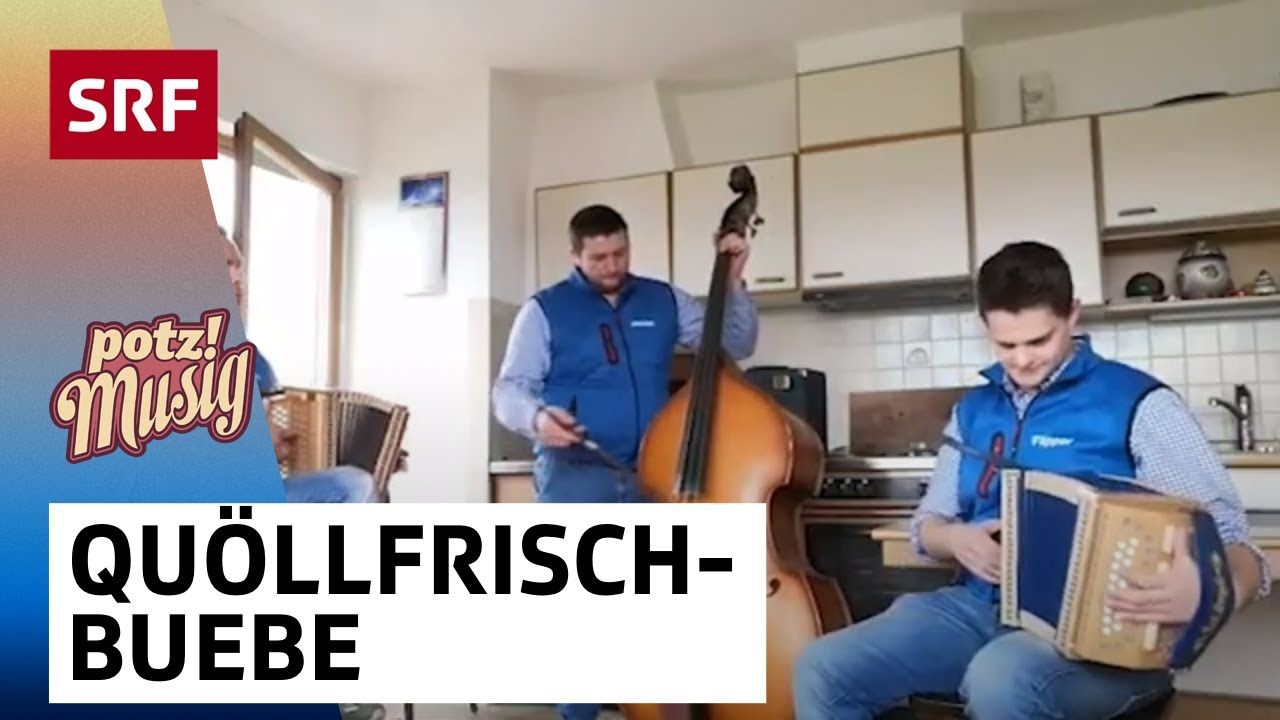 Quöllfrisch-Buebe: Verlobigs Walzer | Potzmusig #srfzämedihei | SRF