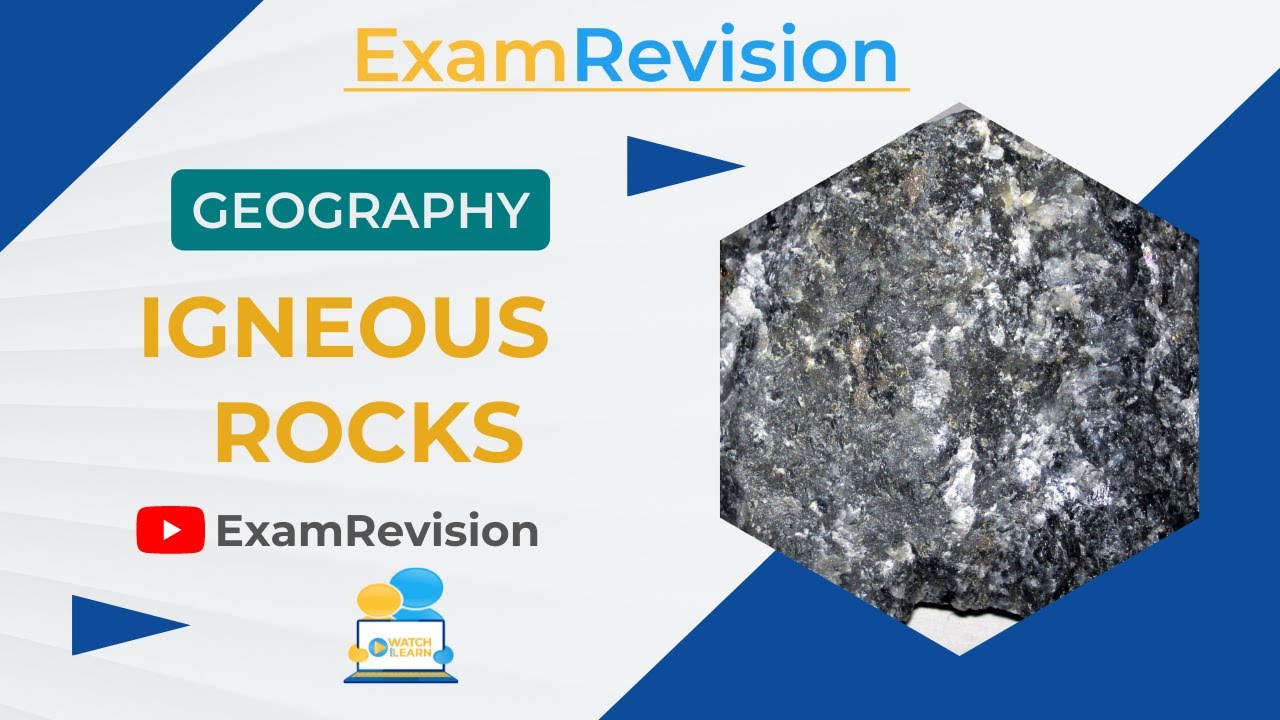 Core Unit 1 - Physical Geography - Igneous Rocks