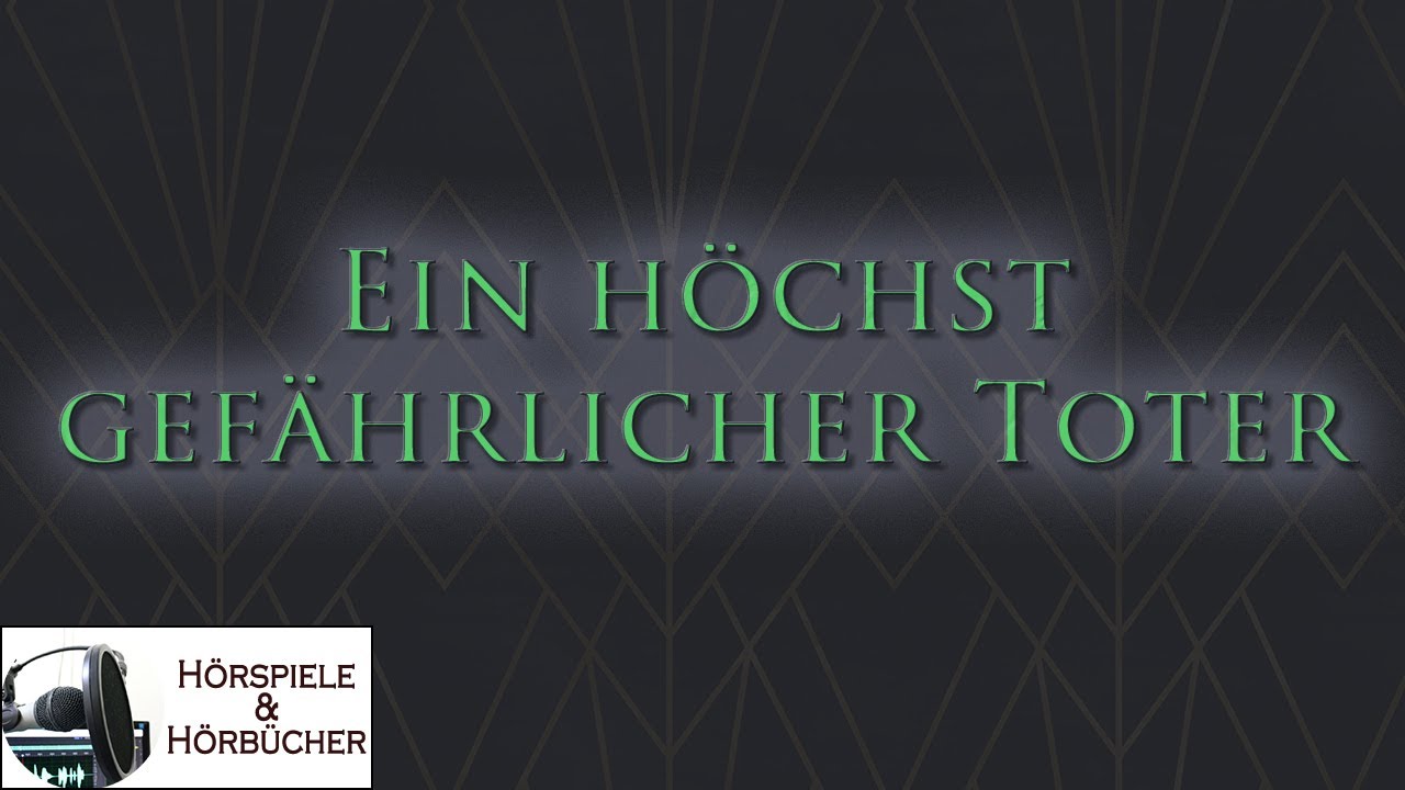 Ein höchst gefährlicher Toter - Hörspiel