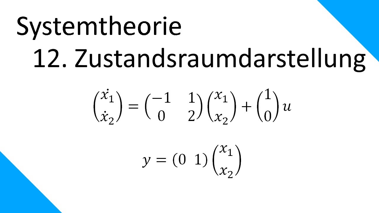 Zustandsraumdarstellung - Systemtheorie #12