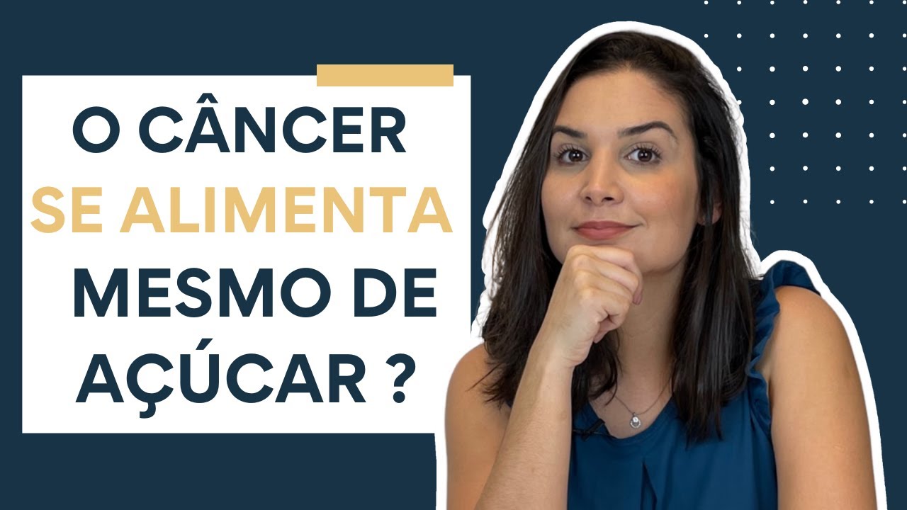 AÇÚCAR ALIMENTA O CÂNCER? - Entenda definitivamente