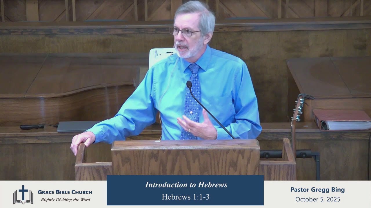 Ovewview - Part 1 - Intro to Hebrews - 1, 10-05-25, Pastor Gregg Bing