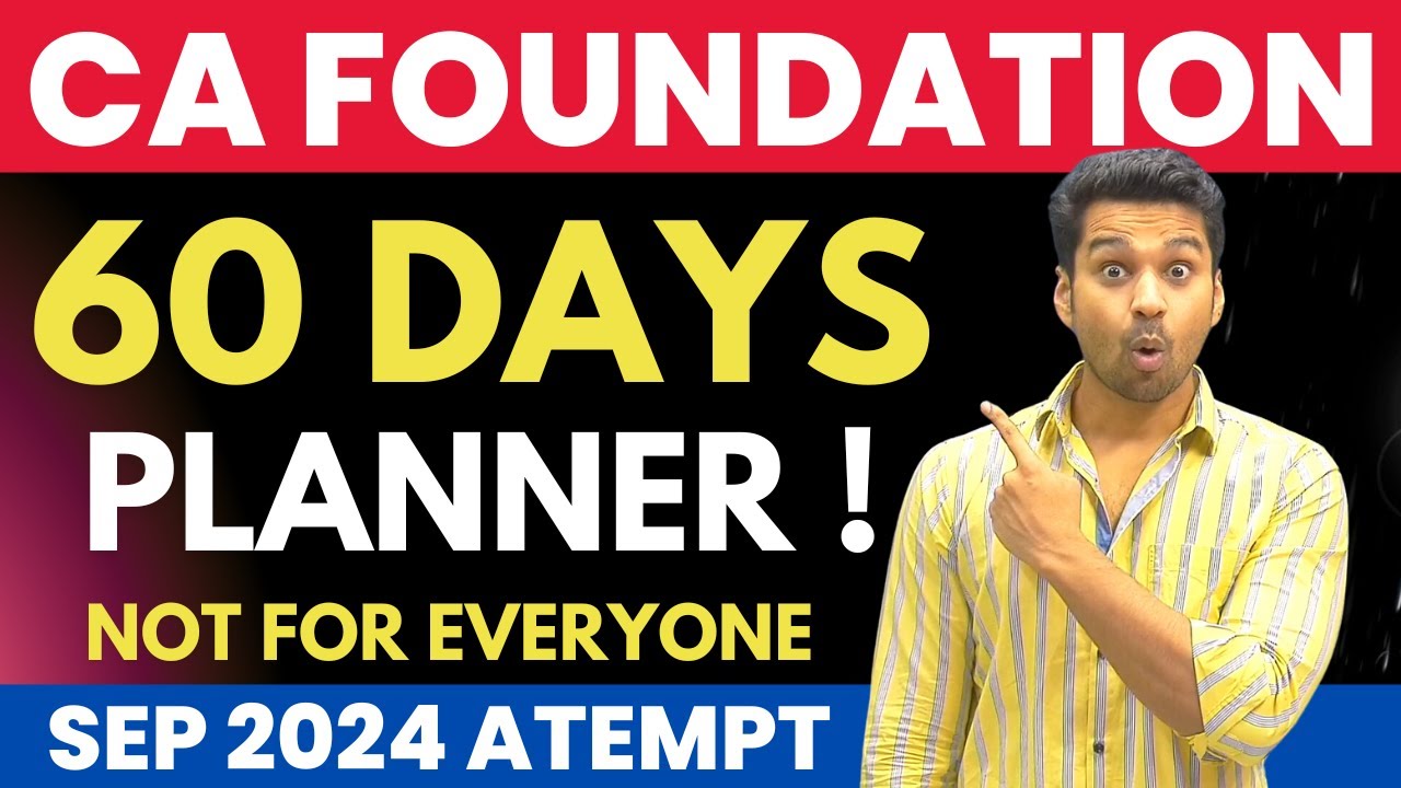 CA Foundation (15 July to 15 Sep) 60 DAYS MASTER PLAN 🔥 Only for Sincere students | CA Parag Gupta