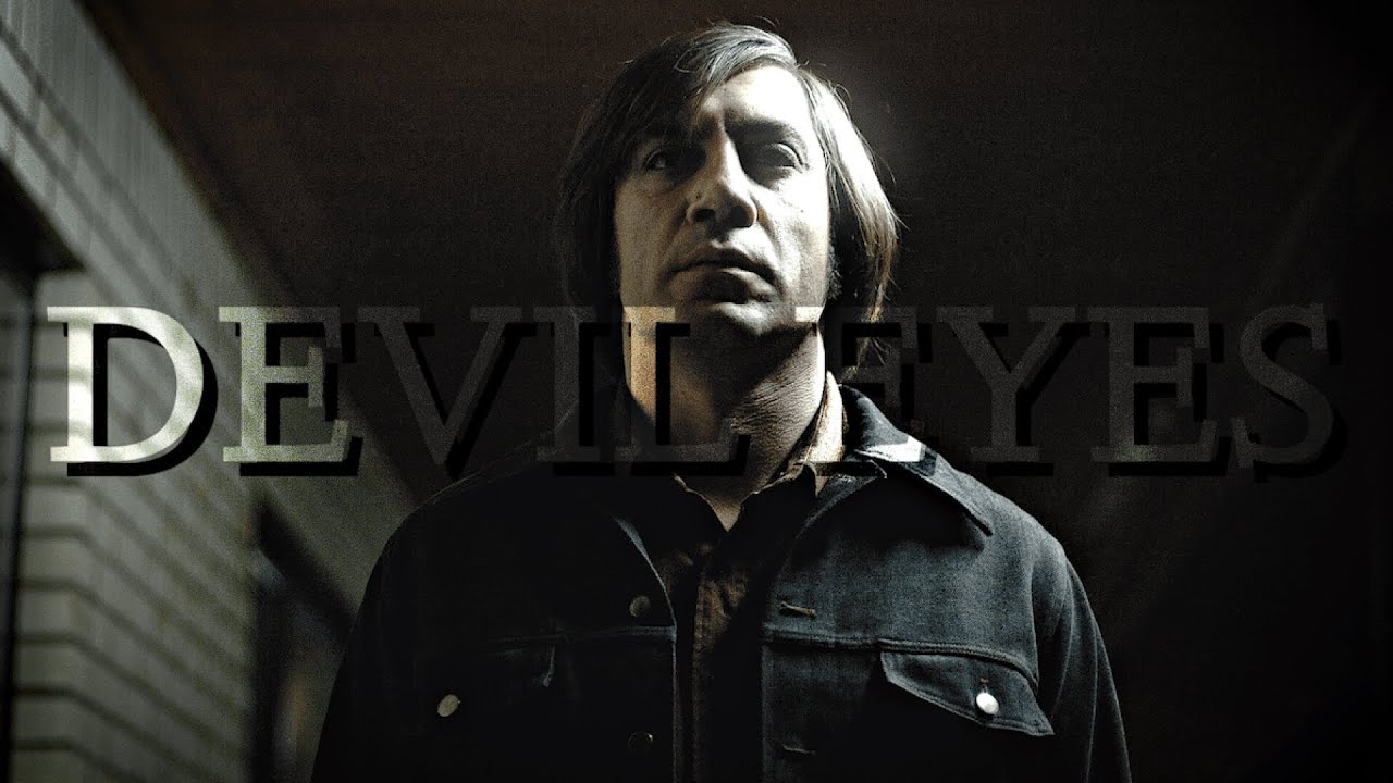 ℙ𝕦𝕣𝕖 𝔼𝕧𝕚𝕝 // Anton Chigurh Edit  - Devil Eyes