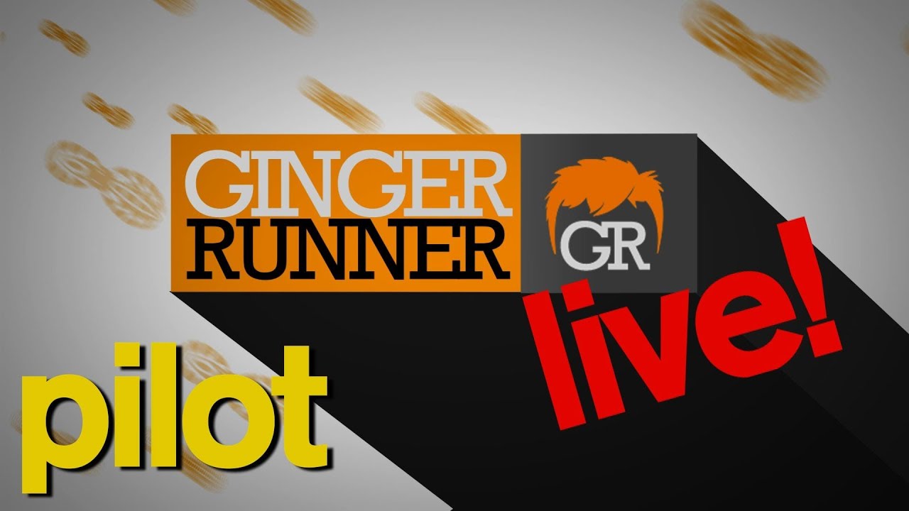 GINGER RUNNER LIVE #0 | Pilot Test Episode