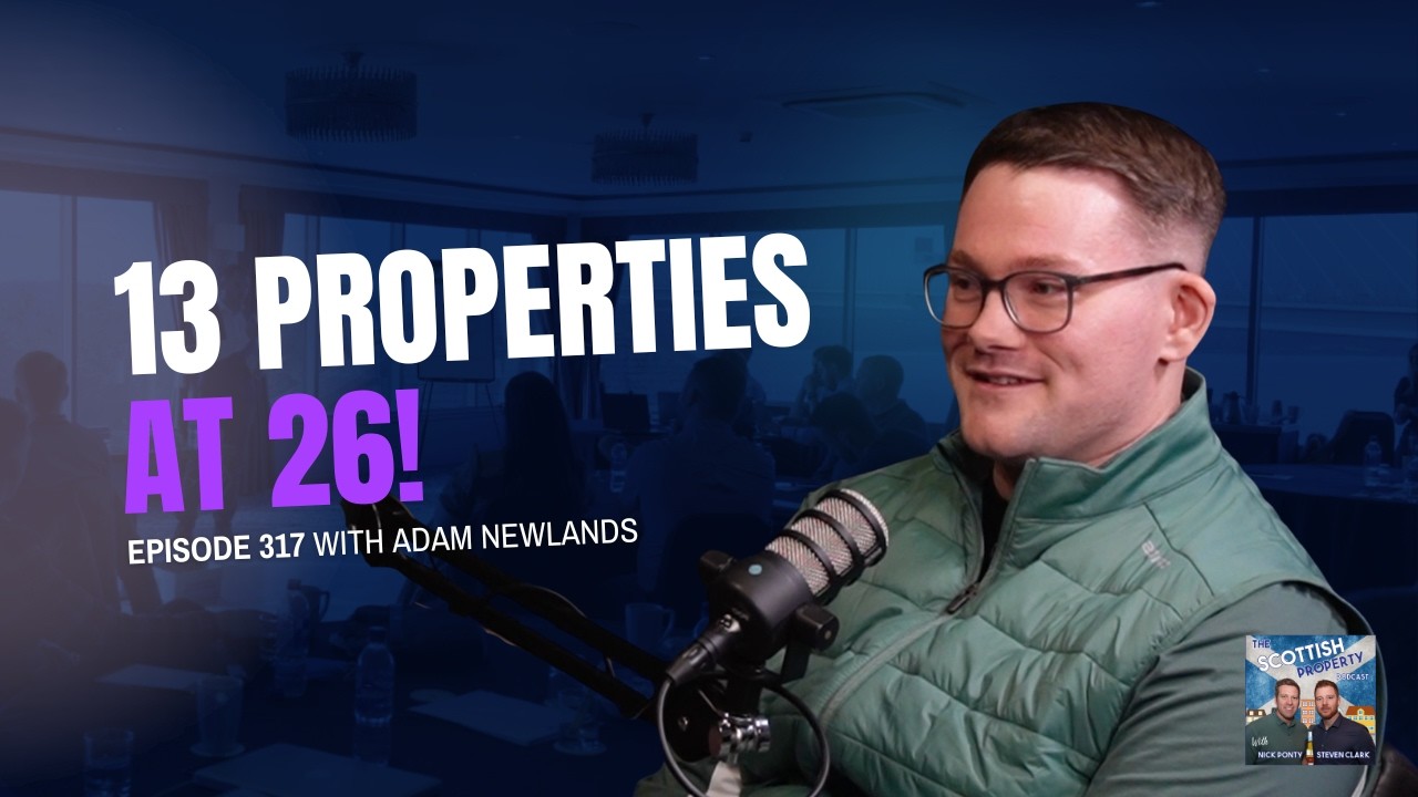He Lost £30,000 at 22... Then Owned 13 Properties by 26 with Adam Newlands