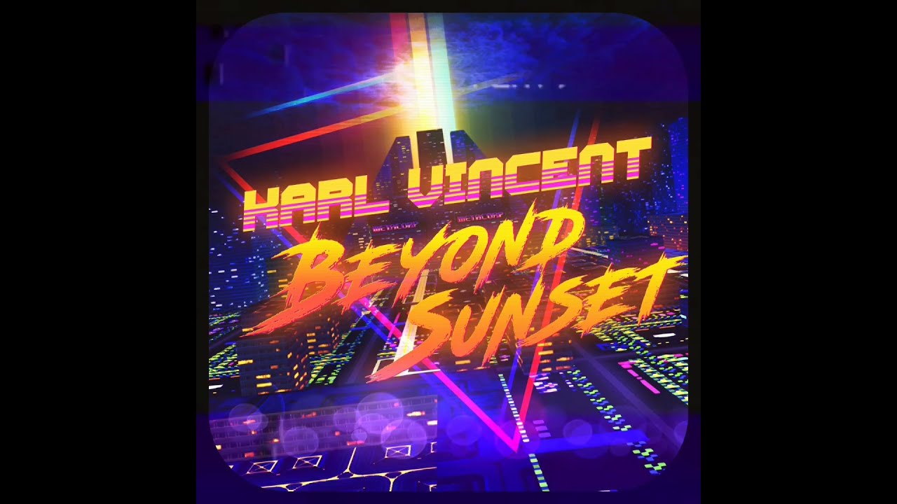 Karl Vincent - Beyond Sunset (Game Demo OST, disc 1) SYNTHWAVE / CYBERPUNK